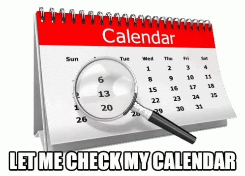 Let me check my calendar