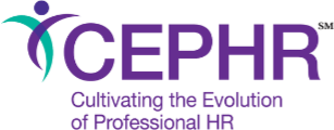 CEPHR Cultivating the Evolution of Professional HR
